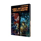Neuroshima 1.5: �owca Mutant�w : Zab�jca Maszyn (RPG.12)