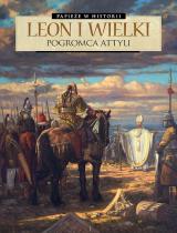 Papie�e w historii. Leon Wielki. Pogromca Attyli