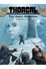 Thorgal. M�odzie�cze lata. Tom 1. Trzy siostry Minkels�nn