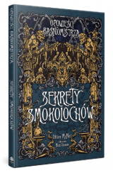 Opowie�ci Ba�niomistrza: Sekrety Smokoloch�w
